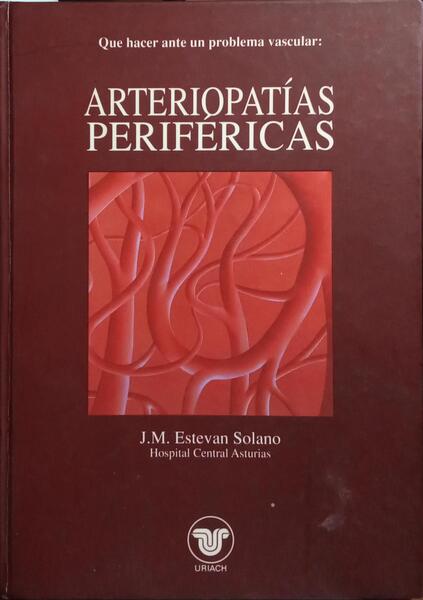 QUE HACER ANTE UN PROBLEMA VASCULAR: ARTERIOPATÍAS PERIFÉRICAS.