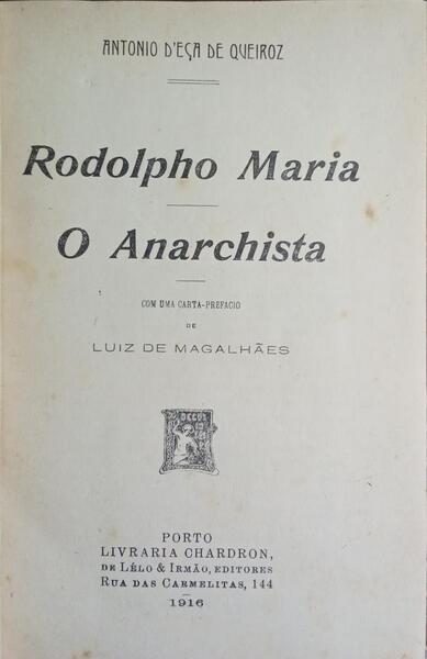 RODOLPHO MARIA O ANARCHISTA.
