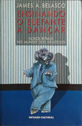 ENSINANDO O ELEFANTE A DANÇAR.