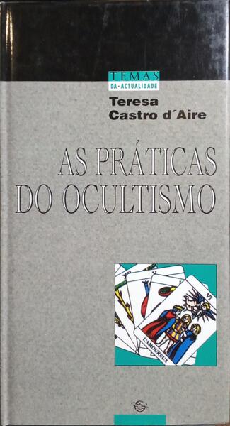 AS PRÁTICAS DO OCULTISMO.