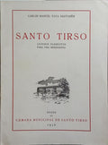 SANTO TIRSO: LIGEIROS ELEMENTOS PARA UMA MONOGRAFIA.