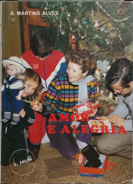 AMOR E ALEDRIA. [2.ª EDIÇÃO]