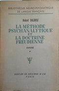 LA MÉTHODE PSYCHANALYTIQUE ET LA DOCTRINE FREUDIENNE. [2 VOLS.]
