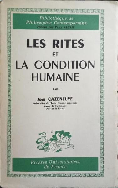 LES RITES ET LA CONDITION HUMAINE.