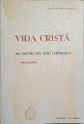 VIDA CRISTÃ: AO RITMO DO ANO LITÚRGICO.