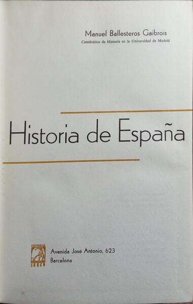 HISTORIA DE ESPAÑA. [3.ª EDIÇÃO]