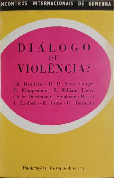 DIÂLOGO OU VIOLÊNCIA?