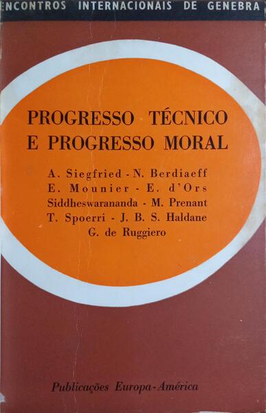 PROGRESSO TÉCNICO E PROGRESSO MORAL.