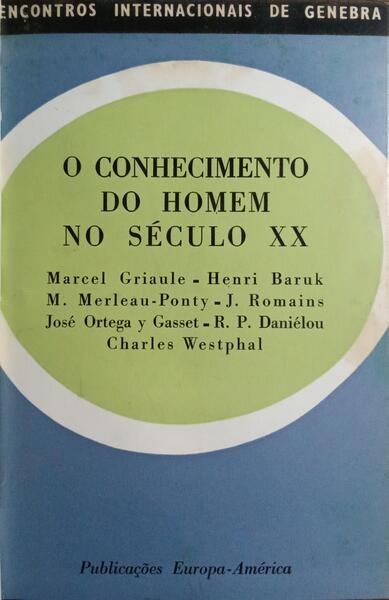 O CONHECIMENTO DO HOMEM NO SÉCULO XX.