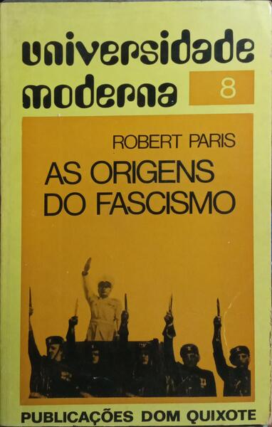 AS ORIGENS DO FASCISMO. [2.ª EDIÇÃO]
