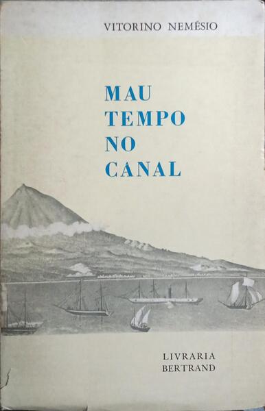 MAU TEMPO NO CANAL. [3.ª EDIÇÃO]