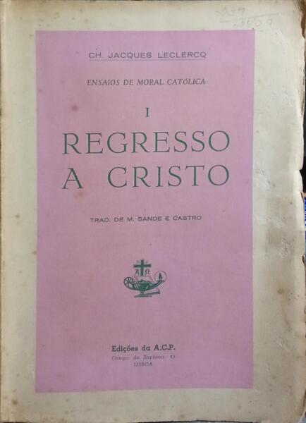 ENSAIOS DE MORAL CATÓLICA. [2 VOLS.]