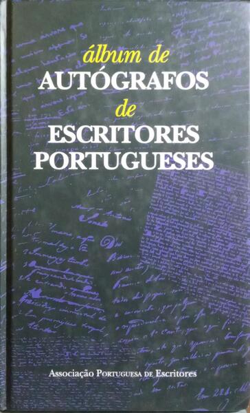 ÁLBUM DE AUTÓGRAFOS DE ESCRITORES PORTUGUESES.
