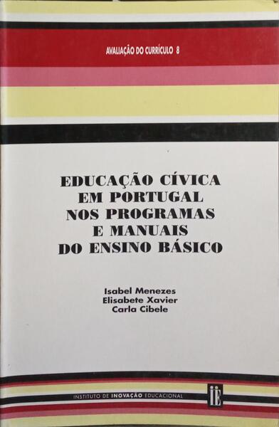 EDUCAÇÃO CÍVICA EM PORTUGAL NOS PROGRAMAS E MANUAIS DO ENSINO BÁSICO.