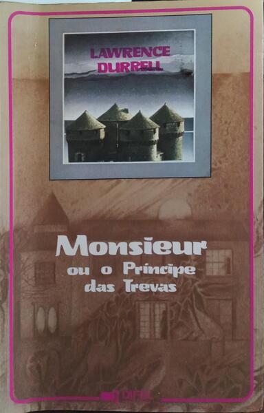 MONSIEUR OU O PRÍNCIPE DAS TREVAS. [2.ª EDIÇÃO]