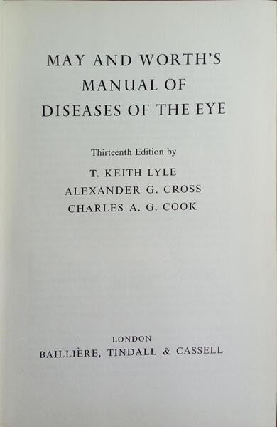MAY AND WORTH'S MANUAL OF DISEASES OF THE EYE. [13.ª EDIÇÃO]