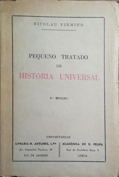 PEQUENO TRATADO DE HISTÓRIA UNIVERSAL. [6.ª EDIÇÃO]
