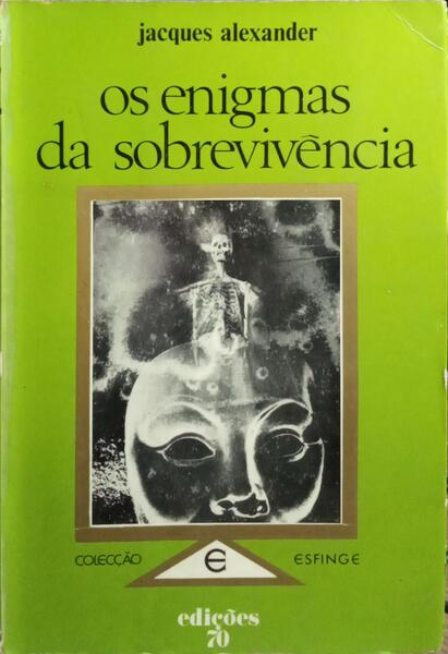 OS ENIGMAS DA SOBREVIVÊNCIA.