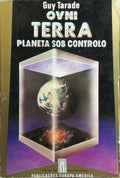 OVNI: TERRA, PLANETA SOB CONTROLO.