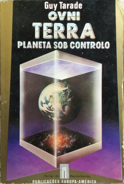 OVNI: TERRA, PLANETA SOB CONTROLO.