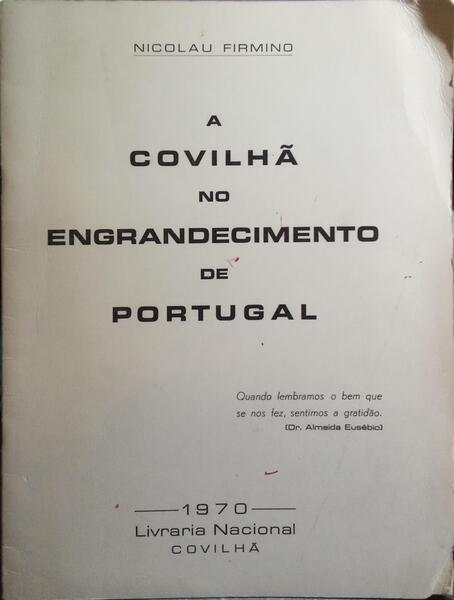 A COVILHÃ NO ENGRANDECIMENTO DE PORTUGAL.