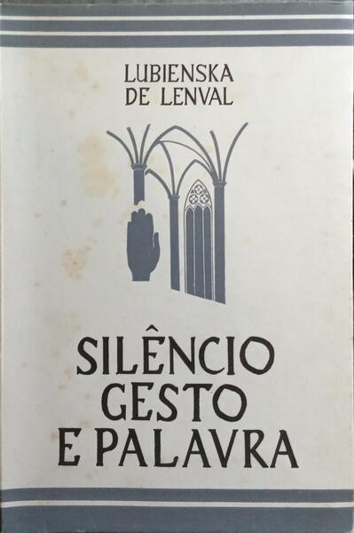 SILÊNCIO CESTO E PALAVRA. [2.ª EDIÇÃO]