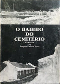O BAIRRO DO CEMITÉRIO.