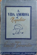 A VIDA AMOROSA DE NAPOLEÃO.