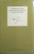 INTRODUÇÃO AOS CIRCUITOS ELÉCTRICOS E ELECTRÓNICOS. [1.ª EDIÇÃO]