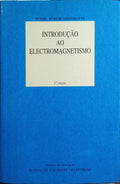 INTRODUÇÃO AO ELECTROMAGNETISMO. [2.ª EDIÇÃO]