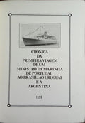 CRÓNICA DA PRIMEIRA VIAGEM DE UM MINISTRO DA MARINHA DE PORTUGAL AO BRASIL, AO URUGUAI E À ARGENTINA.