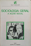SOCIOLOGIA GERAL, VOL. 1: A ACÇÃO SOCIAL. [5.ª EDIÇÃO]