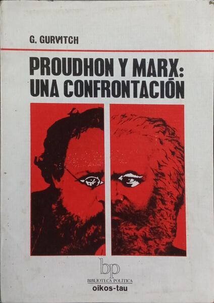 PROUDHON Y MARX: UNA CONFRONTACIÓN.