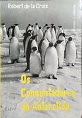 OS CONQUISTADORES DA ANTÁRCTIDA.