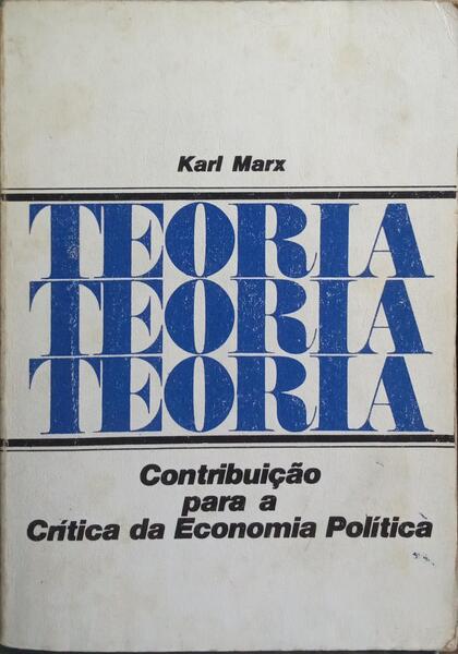 CONTRIBUIÃ‡ÃƒO PARA A CRÃTICA DA ECONOMIA POLÃTICA. [4.Âª EDIÃ‡ÃƒO]