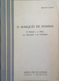 O MARQUÃŠS DE POMBAL: O HOMEM E A OBRA, NA METRÃ“POLE E NA ULTRAMAR.