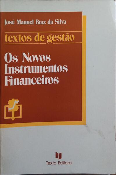 OS NOVOS INSTRUMENTOS FINANCEIROS. [1.Âª EDIÃ‡ÃƒO]