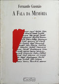A FALA DA MEMÃ“RIA: FACTOS E NOTAS DE UM HOMEM DE TEATRO 1947-1984. [DED. AUTOR]