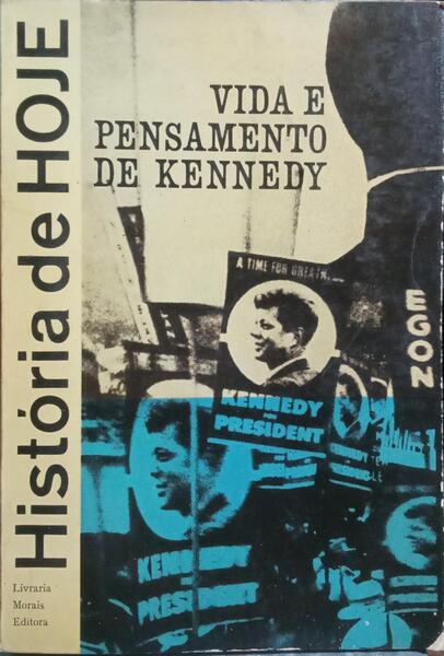 VIDA E PENSAMENTO DE KENNEDY.