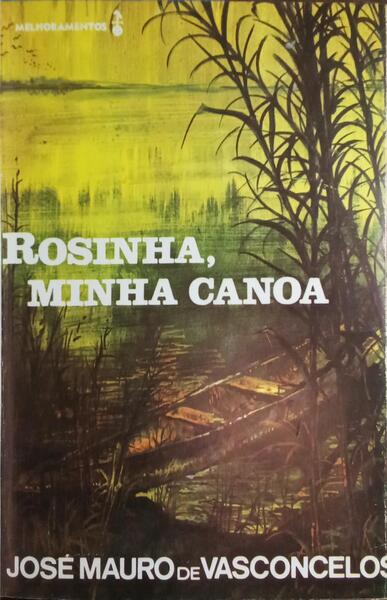 ROSINHA, MINHA CANOA. [3.ª EDIÇÃO /ENC.]