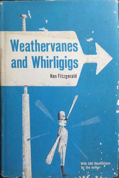 WEATHERVANES & WHIRLIGIGS.