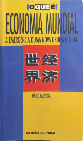 ECONOMIA MUNDIAL: A EMERGÊNCIA SUMA NOVA ORDEM GLOBAL.