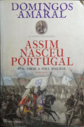 ASSIM NASCEU PORTUGAL, LIVRO I: POR AMOR A UMA MULHER. [1.ª EDIÇÃO]