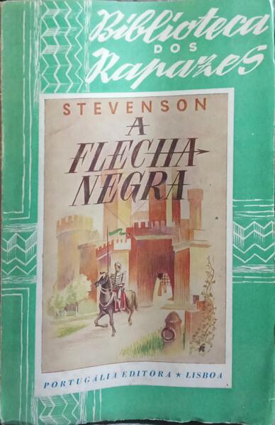 A FLECHA NEGRA. [2.ª EDIÇÃO]