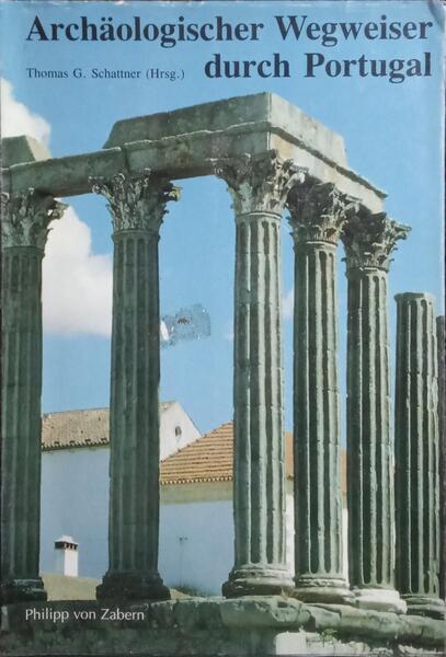 ARCHÄOLOGISCHER WEGWEISER DURCH PORTUGAL.