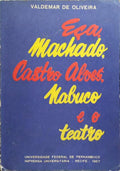 EÇA, MACHADO, CASTRO ALVES, NABUCO... E O TEATRO.