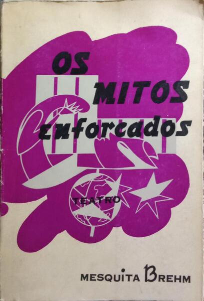 OS MITOS ENFORCADOS: TEATRO.