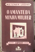 O AMANTE DA MINHA MULHER.