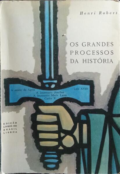OS GRANDES PROCESSOS DA HISTÓRIA. [VOL. VIII]