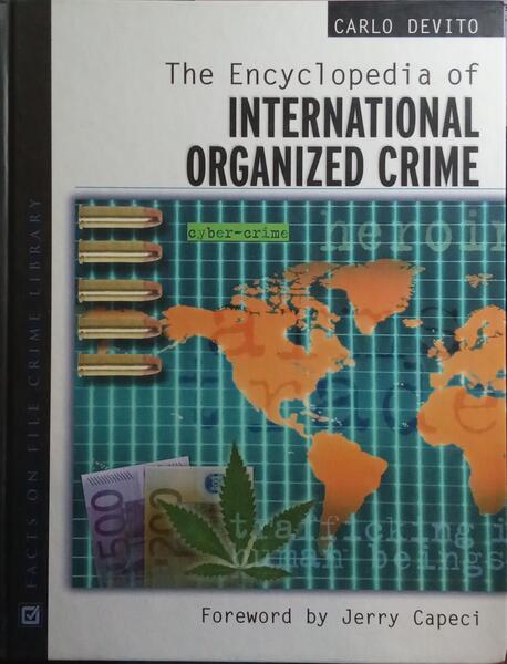 THE ENCYCLOPEDIA OF INTERNATIONAL ORGANIZED CRIME.